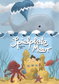 Der Spielplatz im Meer - Kathrin Ess - E-Book