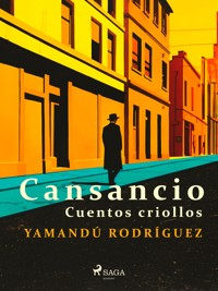 Cansancio - cuentos criollos - Yamandú Rodríguez - E-Book