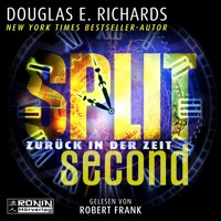 Split Second - Zurück in der Zeit (ungekürzt) - Douglas E. Richards - Hörbuch