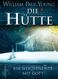 Die Hütte - William Paul Young - E-Book