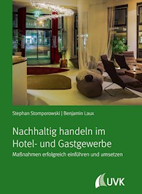Nachhaltig handeln im Hotel- und Gastgewerbe - Stephan Stomporowski - E-Book