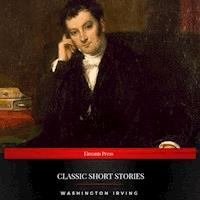Washington Irving: Classic Short stories - Washington Irving - Hörbuch