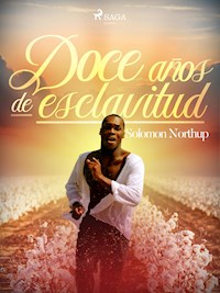 Doce años de esclavitud - Solomon Northup - E-Book