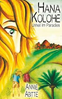 Hana Kolohe - Annie Abitte - E-Book