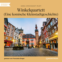 Winkelquartett - Eine komische Kleinstadtgeschichte (Ungekürzt) - Anna Croissant-Rust - Hörbuch