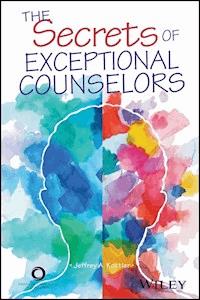 The Secrets of Exceptional Counselors - Jeffrey A. Kottler - E-Book
