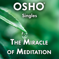 The Miracle of Meditation - Osho - Hörbuch