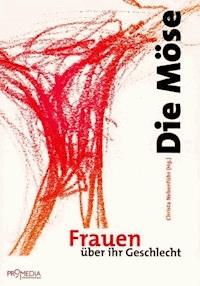 Die Möse - Meike Lauggas - E-Book