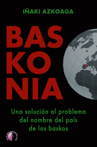 BASKONIA - Iñaki Azkoaga - E-Book
