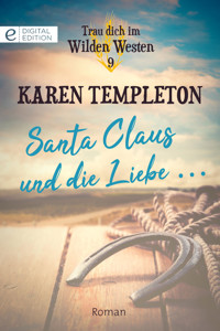 Santa Claus und die Liebe … - Karen Templeton - E-Book