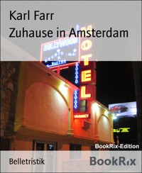 Zuhause in Amsterdam - Karl Farr - E-Book