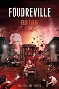 Foudreville - Eric Tyran - E-Book