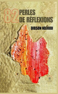 82 perles de réflexions - Dibson Ndjiodi - E-Book