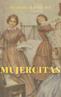 Mujercitas - Louisa May Alcott - E-Book