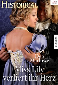 Miss Lily verliert ihr Herz - Deb Marlowe - E-Book