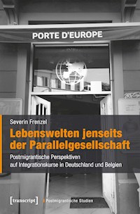 Lebenswelten jenseits der Parallelgesellschaft - Severin Frenzel - kostenlos E-Book