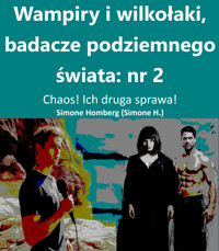 Wampiry i wilkołaki, badacze podziemnego świata: nr 2 - Simone Homberg - E-Book