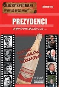 Prezydenci uprowadzenie - Ronald Yust - E-Book