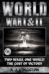 World War I & II - A.J. Kingston - E-Book
