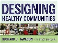 Designing Healthy Communities - Richard J. Jackson - E-Book