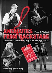 Anecdotes from Backstage - Peter O. Bischoff - E-Book