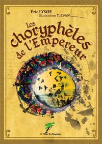 Les Choryphèles de l'empereur - Éric Lysøe - E-Book