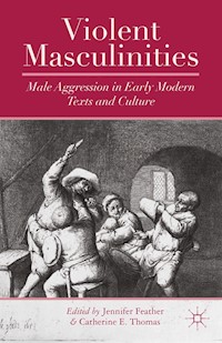 Violent Masculinities -  - E-Book