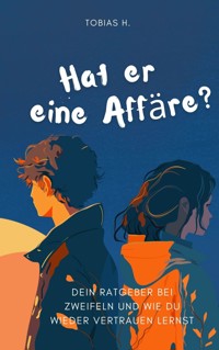 Hat er eine Affäre? - Tobias Hopfmüller - E-Book
