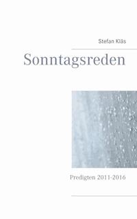 Sonntagsreden - Stefan Kläs - E-Book
