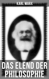 Karl Marx: Das Elend der Philosophie - Karl Marx - E-Book