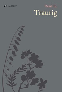 Traurig - René Gaarz - E-Book