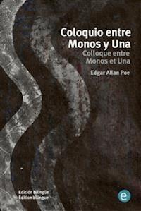 Coloquio entre Monos y Una/Colloque entre Monos et Una - Edgar Allan Poe - E-Book