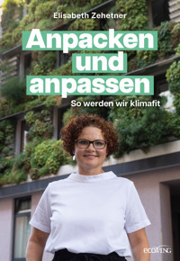 Anpacken und anpassen - Elisabeth Zehetner - E-Book