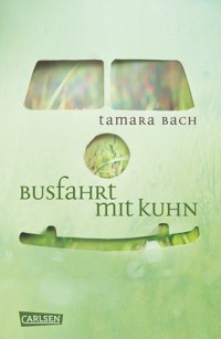 Busfahrt mit Kuhn - Tamara Bach - E-Book