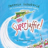 Superjuffie! - Janneke Schotveld - Hörbuch
