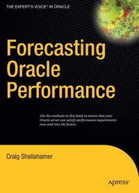 Forecasting Oracle Performance - Craig Shallahamer - E-Book