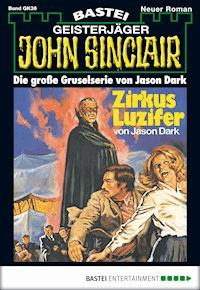 John Sinclair Gespensterkrimi - Folge 36 - Jason Dark - E-Book