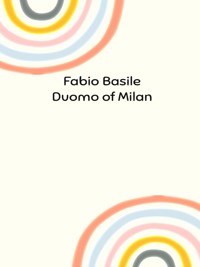 Duomo of Milan - Fabio Basile - E-Book