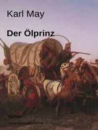 Der Ölprinz - Karl May - E-Book