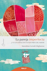La pareja imperfecta - Mariolina Ceriotti Migliarese - E-Book