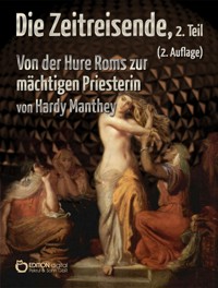 Die Zeitreisende, Teil 2 - Hardy Manthey - E-Book