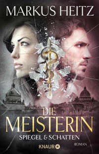 Die Meisterin: Spiegel & Schatten - Markus Heitz - E-Book