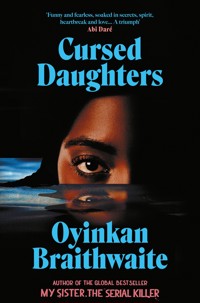 Cursed Daughters - Oyinkan Braithwaite - E-Book