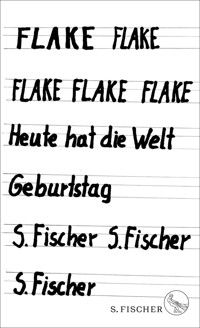 Heute hat die Welt Geburtstag - Flake - E-Book