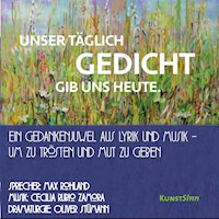 Unser täglich Gedicht gib uns heute - Max Rohland - Hörbuch