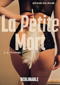 La Petite Mort - J.A. Thomas - E-Book