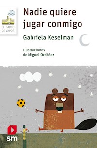Nadie quiere jugar conmigo - Gabriela Keselman - E-Book
