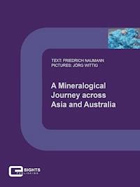A Mineralogical Journey across Asia and Australia - Friedrich Naumann - E-Book