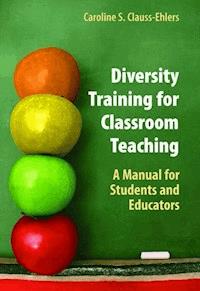 Diversity Training for Classroom Teaching - Caroline S. Clauss-Ehlers - E-Book