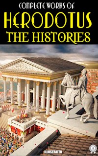 The Complete Works of Herodotus. Illustrated - Herodotus - E-Book